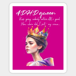 ADHD queen, now where did I put my crown Sticker